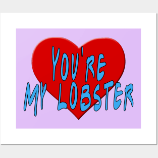 Heart You're My Lobster Posters and Art